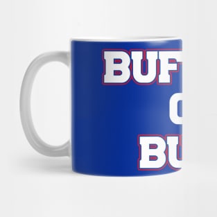 Buffalo or Bust Mug